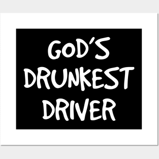 gods drunkest driver funny black Posters and Art